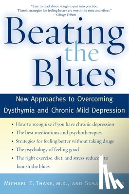 Thase, Michael E. (Professor of Psychiatry and Medical Director of the Mood Disorders Module, Lang, Susan S. (Senior Science Writer - Beating the Blues