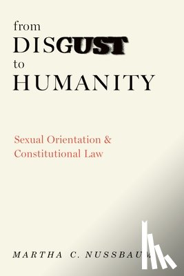 Nussbaum, Martha C. - From Disgust to Humanity: Sexual Orientation and Constitutional Law
