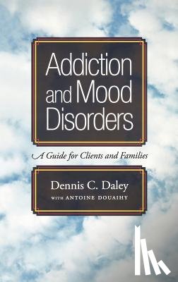 Daley, Dennis C. (, Douaihy, Antoine ( - Addiction and Mood Disorders