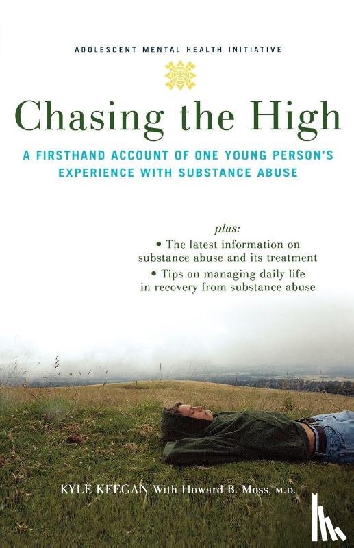 Keegan, Kyle, Moss, Howard B. (Clinical Professor of Psychiatry and Behavioral Science - Chasing the High