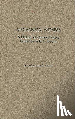Schwartz, Louis-Georges (Assistant Professor of Cinema Studies and Comparative Literature - Mechanical Witness