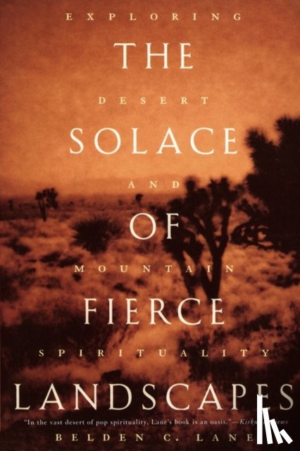 Lane, Belden C. (Professor of Theological Studies and American Studies - The Solace of Fierce Landscapes