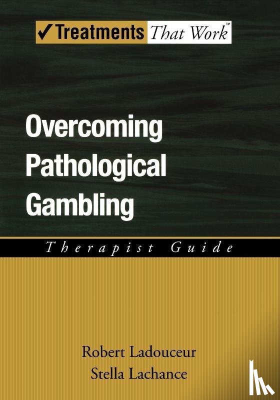 Ladouceur, Robert (Professor, Lachance, Stella ( - Overcoming Pathological Gambling