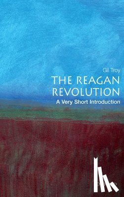 Troy, Gil (Professor of History - The Reagan Revolution