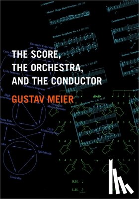 Meier, Gustav (Director of the Graduate Conducting Program at the Peabody Institute - The Score, the Orchestra, and the Conductor