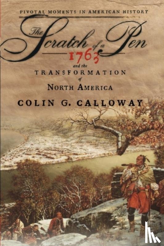 Calloway, Colin G. (Professor of History and Samson Occom Professor of Native American Studies - The Scratch of a Pen
