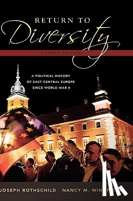 Rothschild, Joseph (Professor of Political Science and Associate of the Institute on East Central Europe, Wingfield, Nancy M. (Associate Professor of History - Return to Diversity