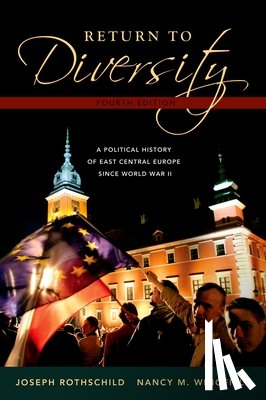 Rothschild, Joseph (Professor of Political Science and Associate of the Institute on East Central Europe, Wingfield, Nancy M. (Associate Professor of History - Return to Diversity