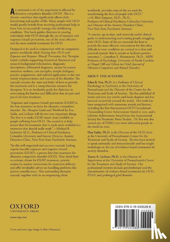 Foa, Edna B. (Profesor of Clinical Psychology in Psychiatry, Yadin, Elna (Psychologist and Director of the OCD Clinic, Lichner, Tracey K. (Psychology and Director of Supervision - Exposure and Response (Ritual) Prevention for Obsessive Compulsive Disorder