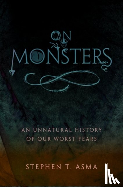Asma, Stephen T. (Professor of Philosophy and Distinguished Scholar - On Monsters