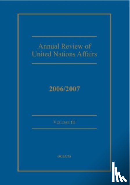 Muller, Joachim, Karl P, Sauvant - Annual review of United Nations Affairs 2006/2007 Volume 3