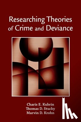 Kubrin, Charis E. (, Stucky, Thomas D. (, Krohn, Marvin D. ( - Researching Theories of Crime