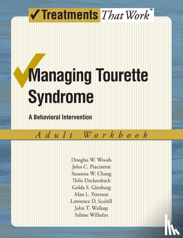 Woods, Douglas W, Piacentini, John, Chang, Susanna, Deckersbach, Thilo - Managing Tourette Syndrome