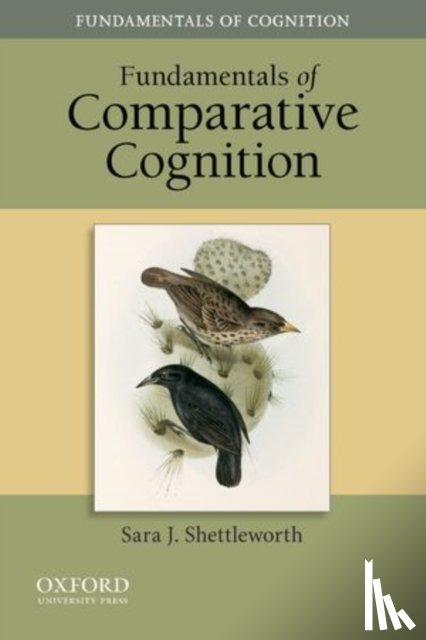 Shettleworth, Sara J. ( - Fundamentals of Comparative Cognition