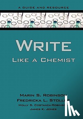 Robinson, Marin S (Associate Professor of Chemistry and Environmental Science, Stoller, Fredricka L (Associate Professor of English, Constanza-Robinson, Molly (Assistant Professor of Environmental Chemistry - Write Like a Chemist