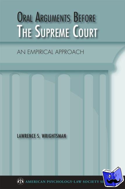 Wrightsman, Lawrence (Professor Emeritus, Professor Emeritus, Department of Psychology, University of Kansas, USA) - Oral Arguments Before the Supreme Court