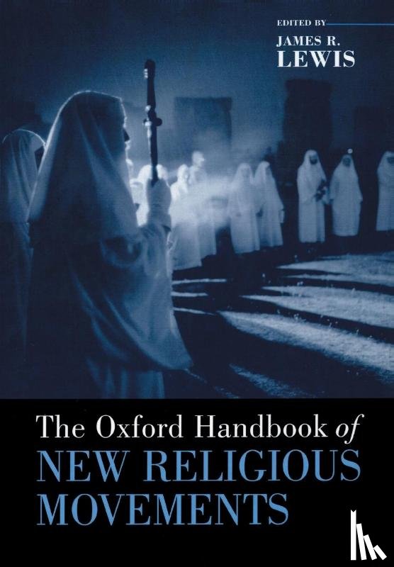 Lewis, James R ( - The Oxford Handbook of New Religious Movements