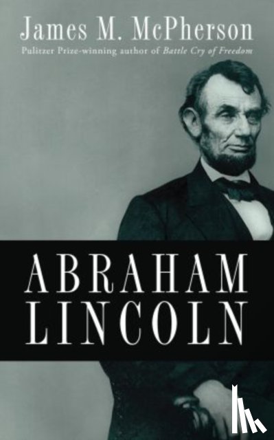 McPherson, James M. ( - Abraham Lincoln