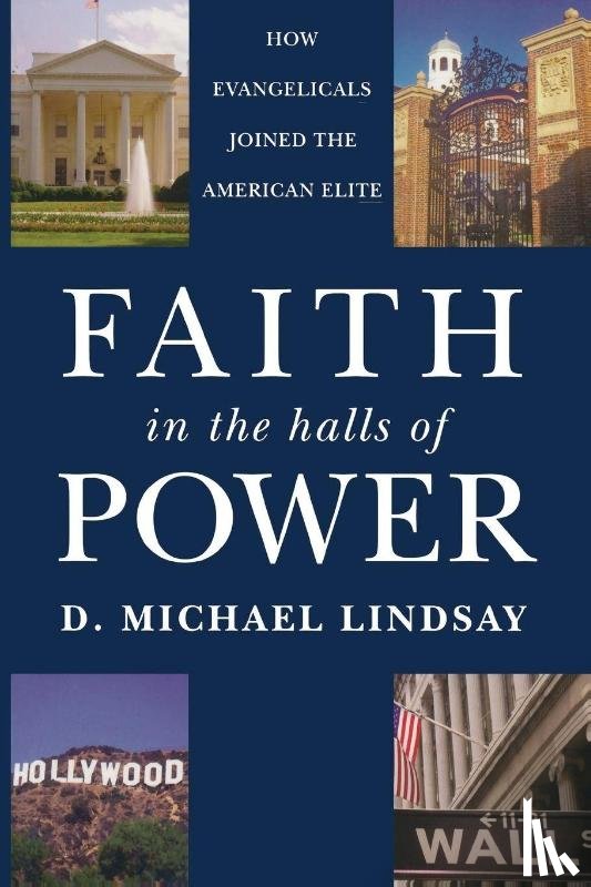 Lindsay, D. Michael (Assistant Professor of Sociology - Faith in the Halls of Power