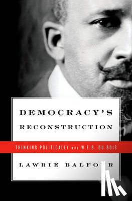 Balfour, Lawrie (Associate Professor of Politics - Democracy's Reconstruction