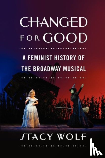 Wolf, Stacy (Associate Professor in Theater - Changed for Good