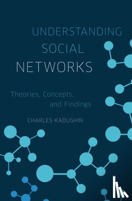 Kadushin, Charles (Professor Emeritus of Sociology - Understanding Social Networks