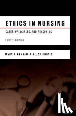 Benjamin, Martin, Curtis, Joy - Ethics in Nursing
