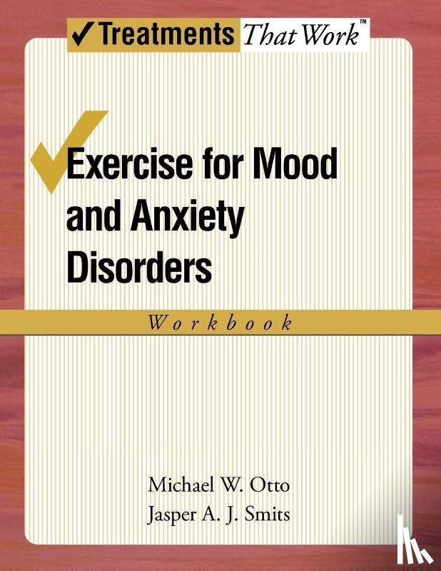 Otto, Michael W. (Professor of Psychology and Director of the Center for Anxiety and Related Disorders, Smits, Jasper A. J. (Assistant Professor of Psychology and Director of the Anxiety Research and Treatment Program - Exercise for Mood and Anxiety Disorders