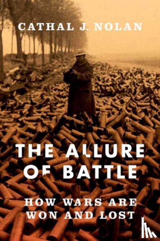 Nolan, Cathal (Associate Professor of History - The Allure of Battle