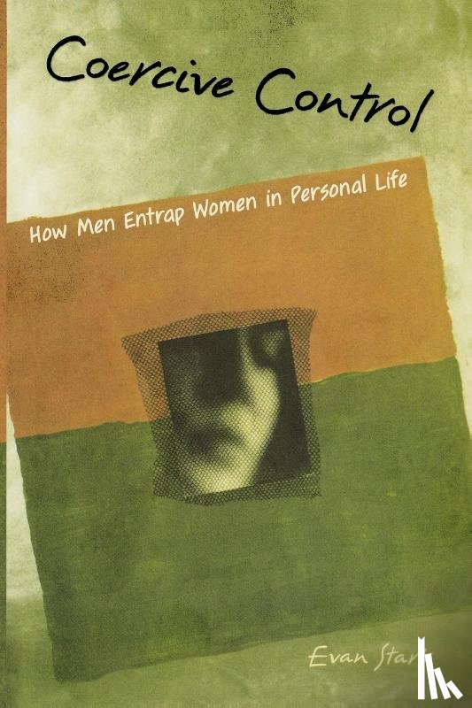 Stark, Evan (Associate Professor of Public Affairs and Administration, Associate Professor of Public Affairs and Administration, Rutgers University Chair, Department of Urban Health Administration) - Coercive Control
