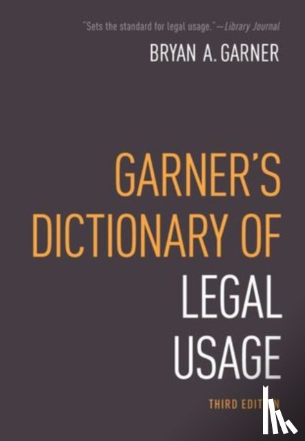 Garner, Bryan ( - Garner's Dictionary of Legal Usage