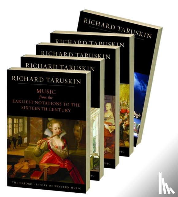Taruskin, Richard - OXFORD HIST OF WESTERN MUSIC