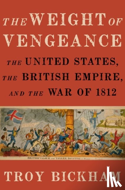 Bickham, Troy (Associate Professor of History - The Weight of Vengeance