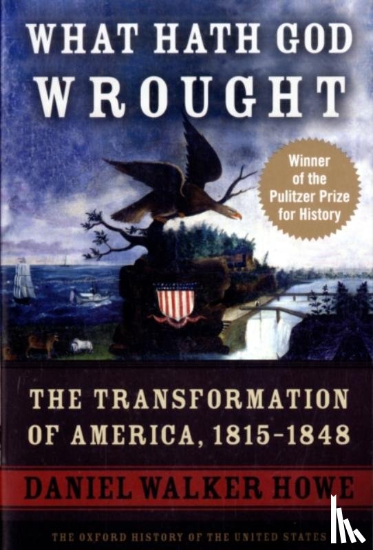 Howe, Daniel Walker - What Hath God Wrought