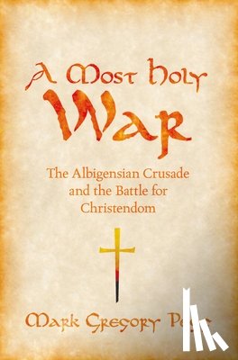 Pegg, Mark Gregory (Associate Professor of History, Associate Professor of History, Washington University) - A Most Holy War