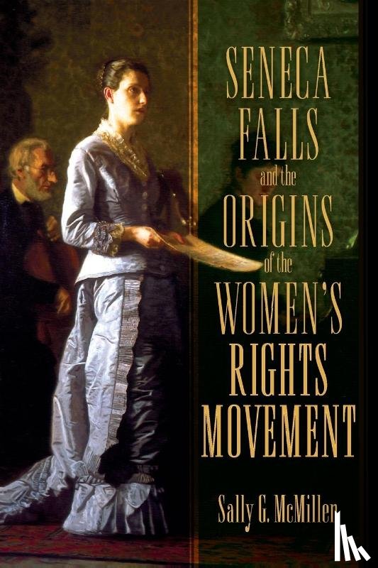 McMillen - Seneca Falls and the Origins of the Women's Rights Movement