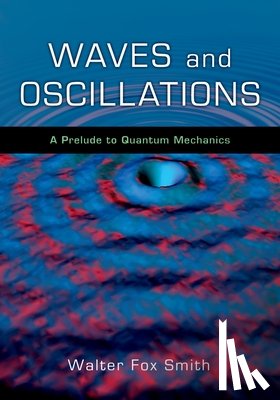 Smith, Walter Fox (Professor of Physics - Waves and Oscillations