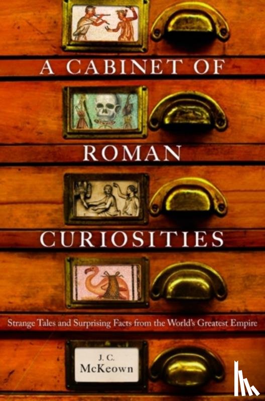 McKeown, J. C. (Professor of Classics - A Cabinet of Roman Curiosities