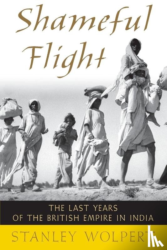 Wolpert, Stanley (Emeritus Professor of History - Shameful Flight