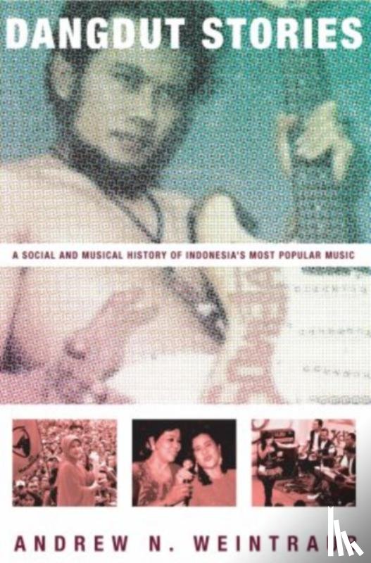 Weintraub, Andrew N. (Associate Professor of Music - Dangdut Stories