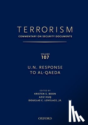 Lovelace, Douglas, Boon, Kristen (Professor, Huq, Aziz (Professor - TERRORISM: Commentary on Security Documents Volume 107