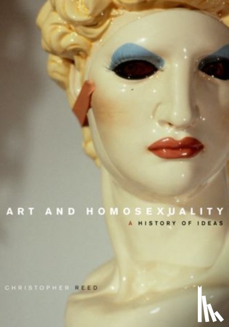 Reed, Christopher ( - Art and Homosexuality