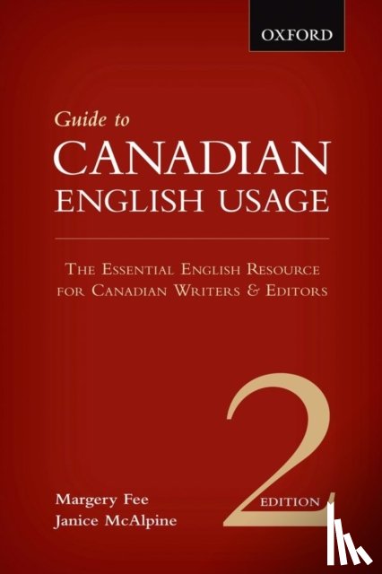 Fee, Margery (Professor of English, McAlpine, Janice (Former Unit Director of the Strathy Language Unit - Guide to Canadian English Usage