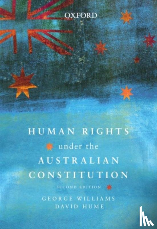 Williams, George (, Hume, David ( - Human Rights under the Australian Constitution