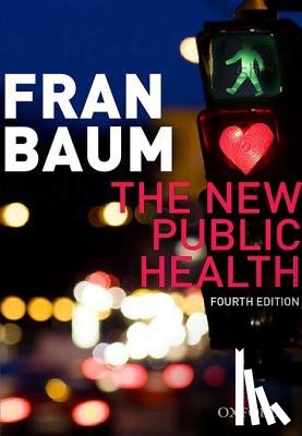 Baum, Fran (, Professor and Director, Southgate Institute, Flinders University) - The New Public Health