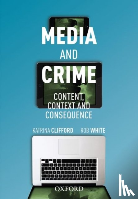 Clifford, Katrina (Lecturer in Journalism, White, Rob (Professor of Criminology - Media and Crime