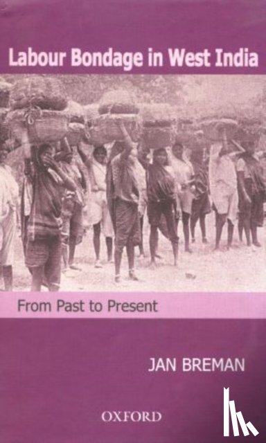Breman, Jan (Emeritus Professor of Comparative Sociology - Labour Bondage in West India