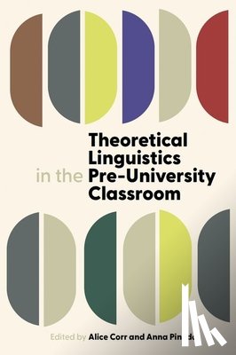  - Theoretical Linguistics in the Pre-University Classroom