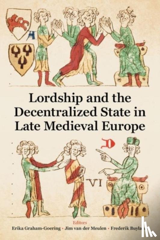  - Lordship and the Decentralized State in Late Medieval Europe