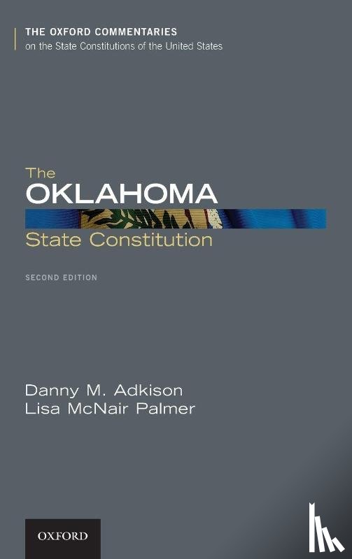 Adkison, Danny M. (Associate Professor, McNair Palmer, Lisa (freelance writer - The Oklahoma State Constitution